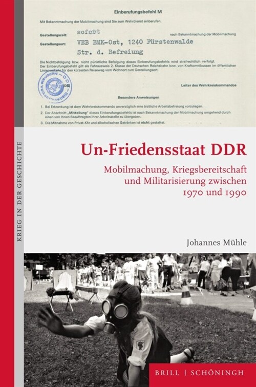 Un-Friedensstaat DDR: Mobilmachung, Kriegsbereitschaft Und Militarisierung 1970 Und 1990 (Hardcover)