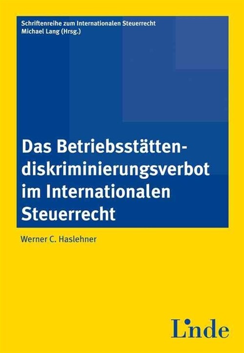 Das Betriebsstattendiskriminierungsverbot im Internationalen Steuerrecht (Paperback)