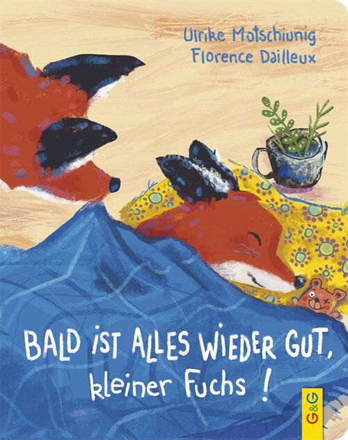 Bald ist alles wieder gut, kleiner Fuchs! (Board Book)