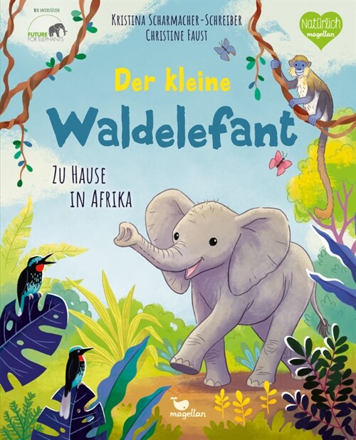 Der kleine Waldelefant - Zu Hause in Afrika (Hardcover)