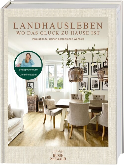 Landhausleben - wo das Gluck zu Hause ist (Hardcover)