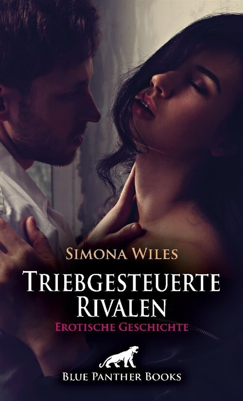 Das Klassentreffen: Triebgesteuerte Rivalen | Erotische Geschichte + 2 weitere Geschichten (Paperback)