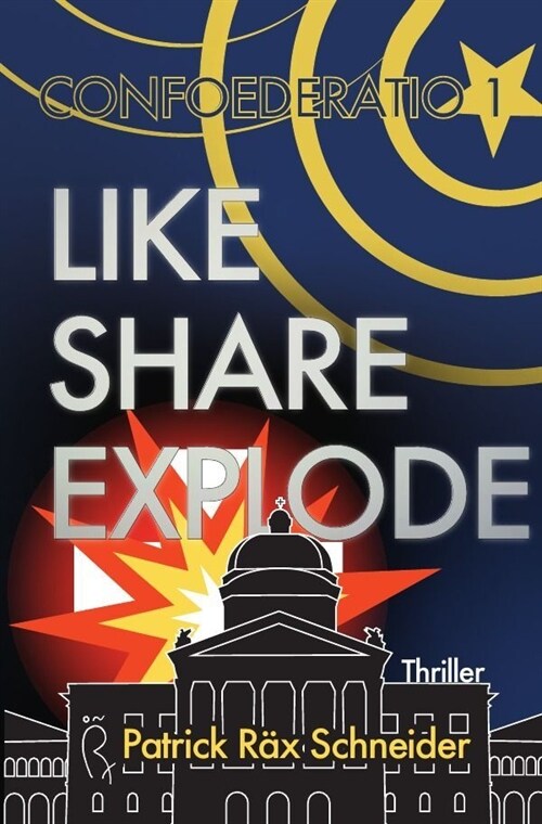 Confoederatio 1: Like - Share - Explode (Paperback)