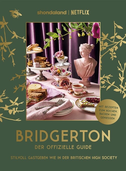 Bridgerton. Der offizielle Guide: Stilvoll Gastgeben wie in der britischen High Society (Hardcover)