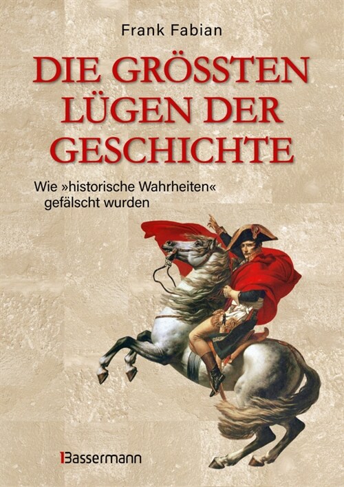 Die großten Lugen der Geschichte (Paperback)