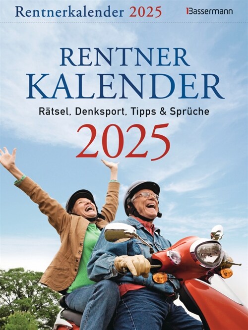 Rentnerkalender 2025. Der beliebte Abreißkalender bringt Schwung in den Ruhestand (Calendar)