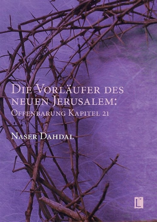 Die Vorlaufer des neuen Jerusalem: Offenbarung Kapitel 21 (Paperback)