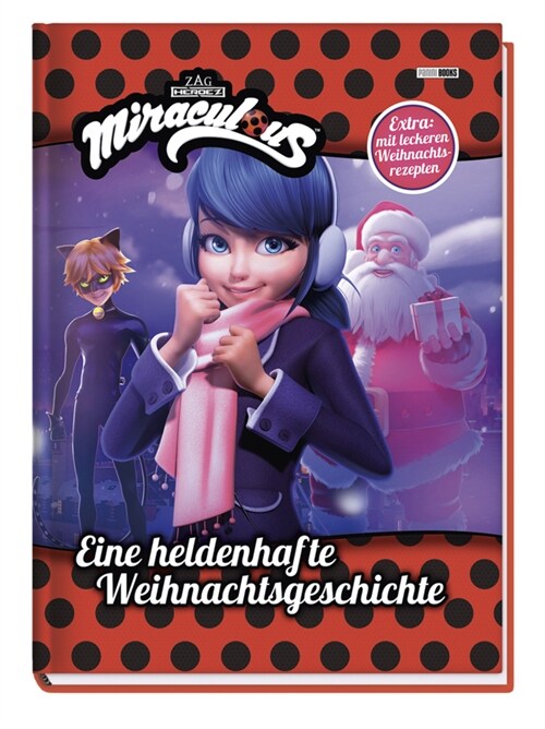 Miraculous: Eine heldenhafte Weihnachtsgeschichte (Hardcover)