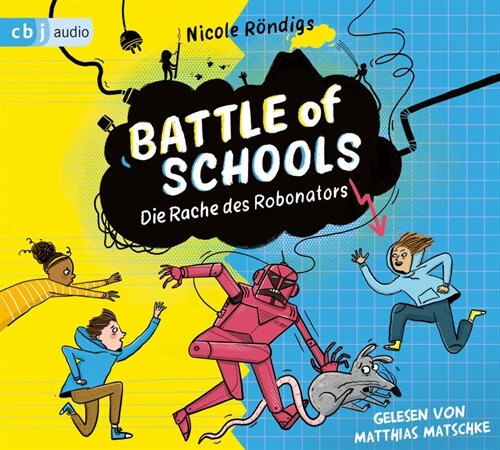 Battle of Schools - Die Rache des Robonators, 3 Audio-CD (CD-Audio)