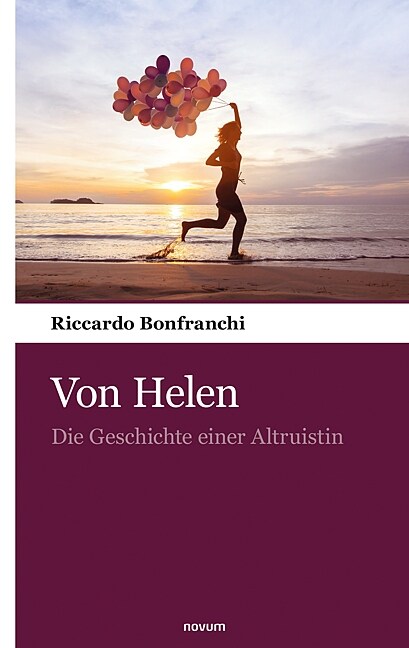 Von Helen: Die Geschichte einer Altruistin (Paperback)