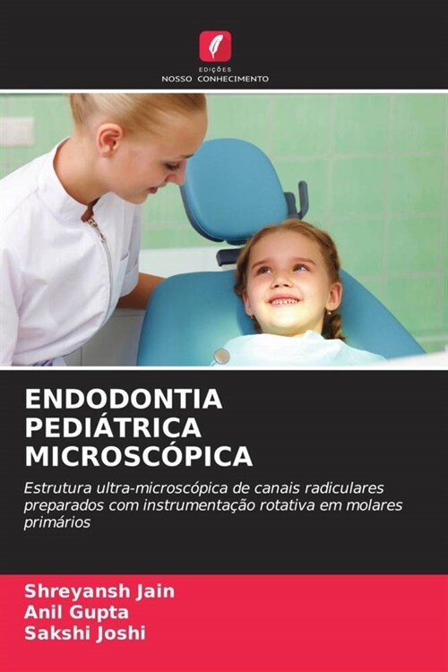 ENDODONTIA PEDIATRICA MICROSCOPICA (Paperback)