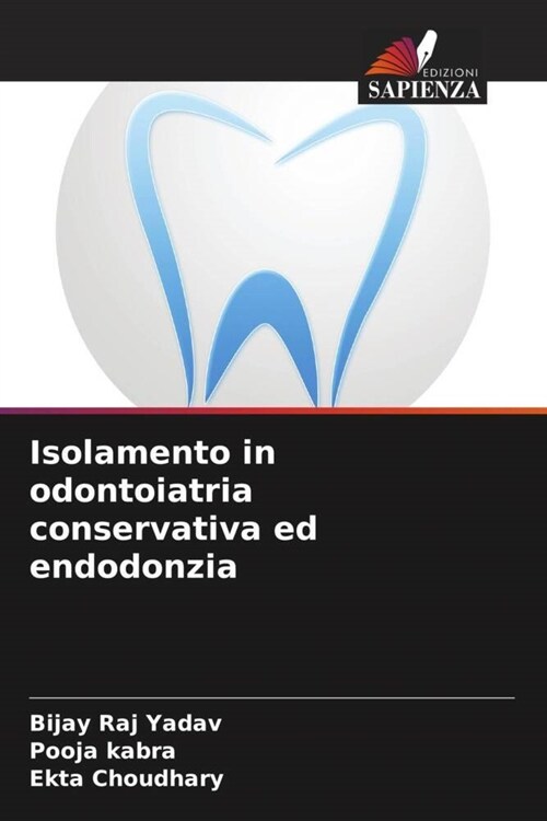 Isolamento in odontoiatria conservativa ed endodonzia (Paperback)