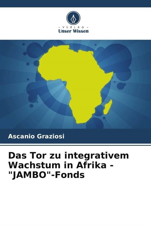 Das Tor zu integrativem Wachstum in Afrika - JAMBO-Fonds (Paperback)