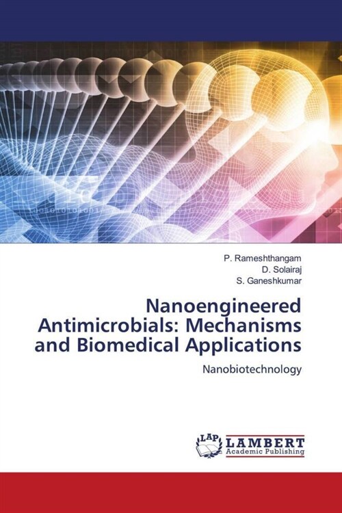 Nanoengineered Antimicrobials: Mechanisms and Biomedical Applications (Paperback)