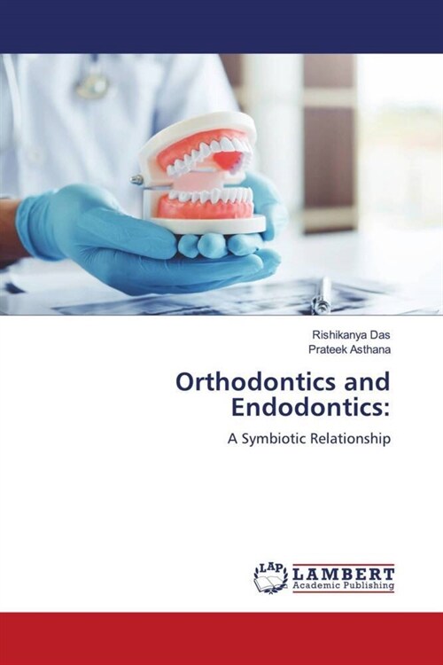 Orthodontics and Endodontics: (Paperback)