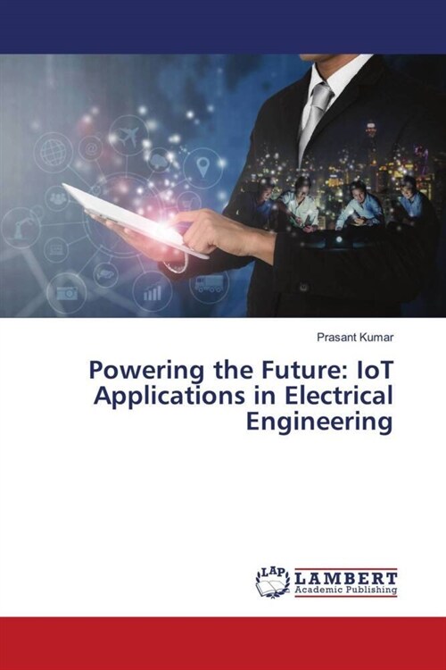 Powering the Future: IoT Applications in Electrical Engineering (Paperback)