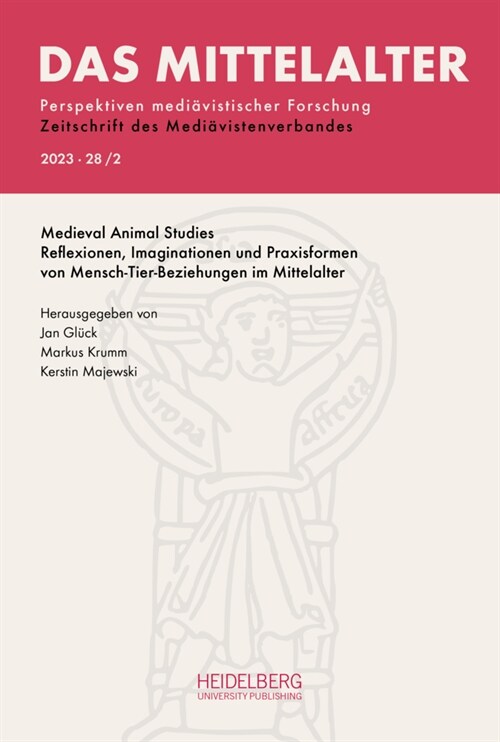 Das Mittelalter. Perspektiven mediavistischer                                                  Forschung: Zeitschrift... / 2023, Band 28, Heft (Paperback)