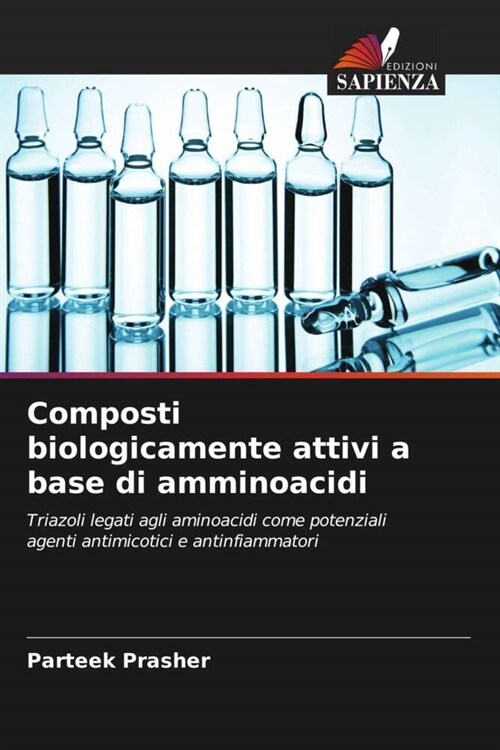 Composti biologicamente attivi a base di amminoacidi (Paperback)