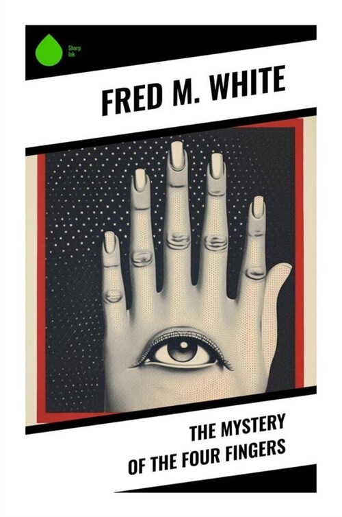 The Mystery of the Four Fingers (Paperback)