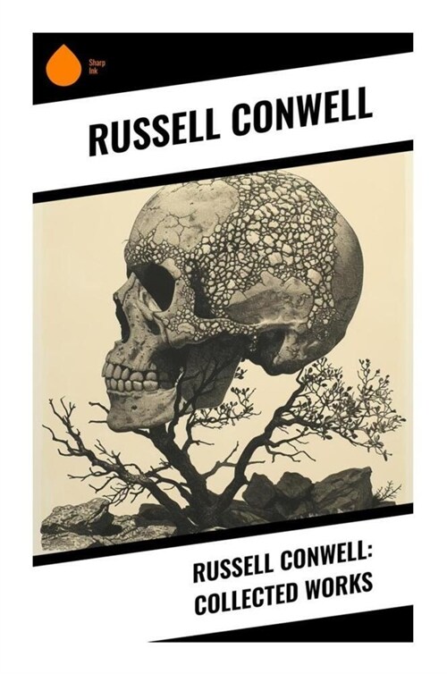 Russell Conwell: Collected Works (Paperback)