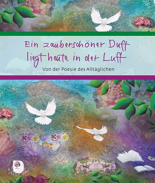 Ein zauberschoner Duft liegt heute in der Luft (Hardcover)