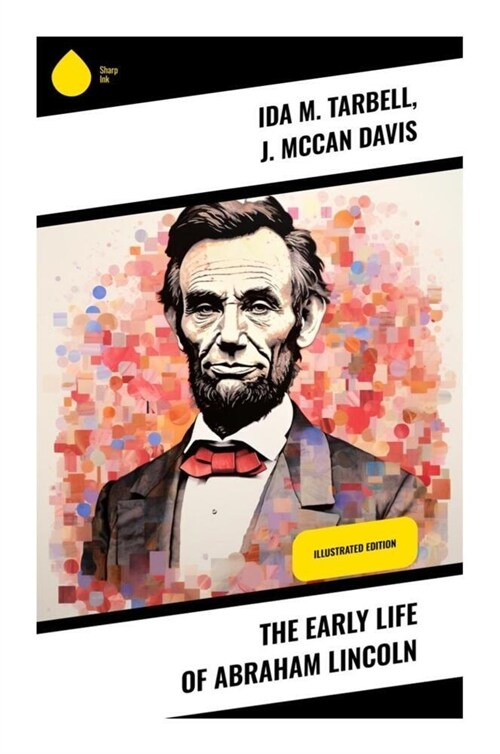 The Early Life of Abraham Lincoln (Paperback)