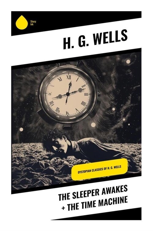 The Sleeper Awakes + The Time Machine (Paperback)