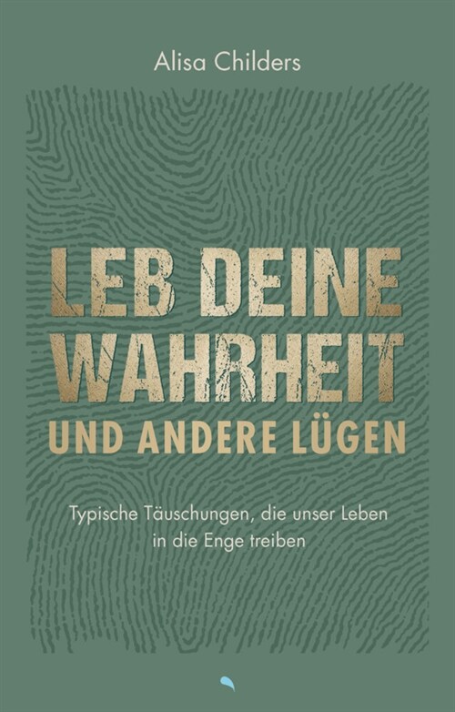 Leb deine Wahrheit und andere Lugen (Paperback)