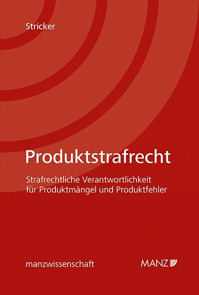 Produktstrafrecht Strafrechtliche Verantwortlichkeit fur Produktmangel und Produktfehler (Paperback)