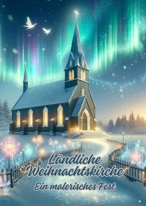 L?dliche Weihnachtskirche: Ein malerisches Fest (Paperback)