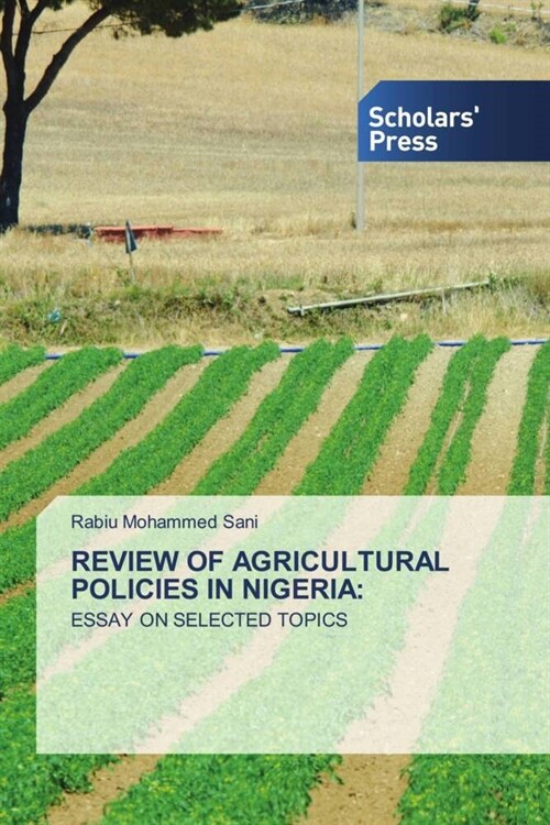 REVIEW OF AGRICULTURAL POLICIES IN NIGERIA: (Paperback)