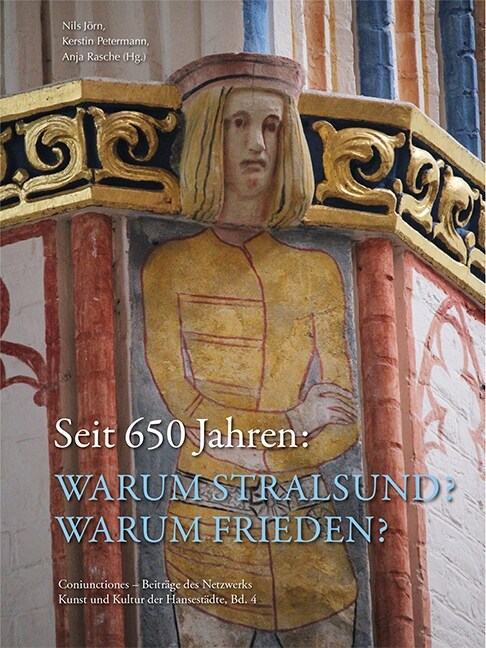 Seit 650 Jahren: Warum Stralsund Warum Frieden (Hardcover)