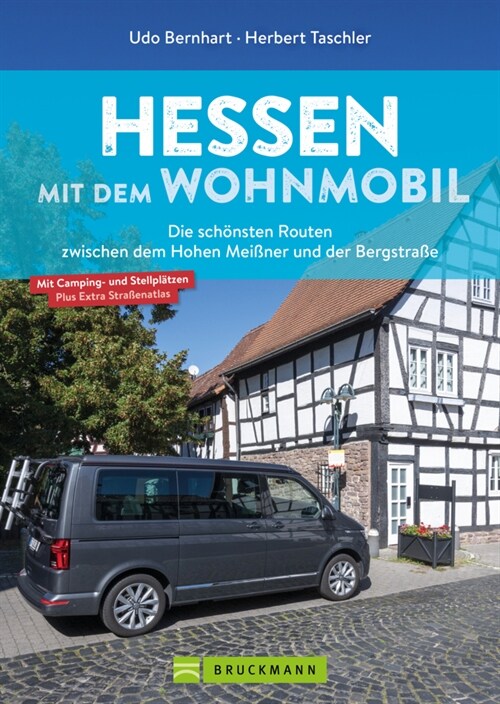 Hessen mit dem Wohnmobil Die schonsten Routen zwischen dem Hohen Meißner und der Bergstraße (Paperback)
