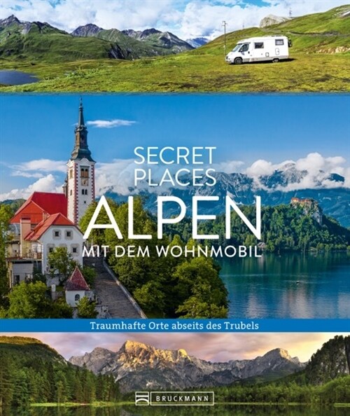 Secret Places Alpen mit dem Wohnmobil (Hardcover)