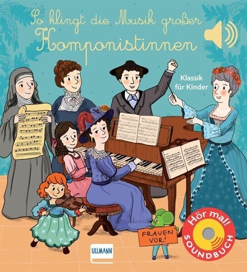 So klingt die Musik großer Komponistinnen (Board Book)