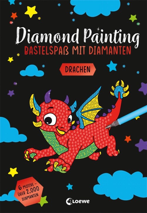 Diamond Painting - Bastelspaß mit Diamanten - Drachen (Paperback)