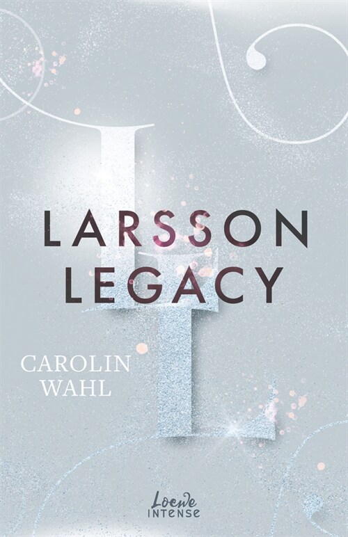 Larsson Legacy (Crumbling Hearts, Band 3) (Paperback)