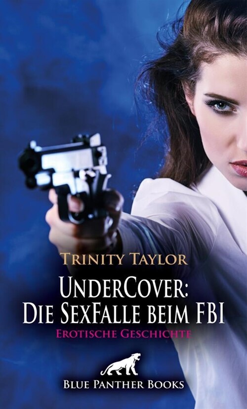 UnderCover: Die SexFalle beim FBI | Erotische Geschichte (Paperback)