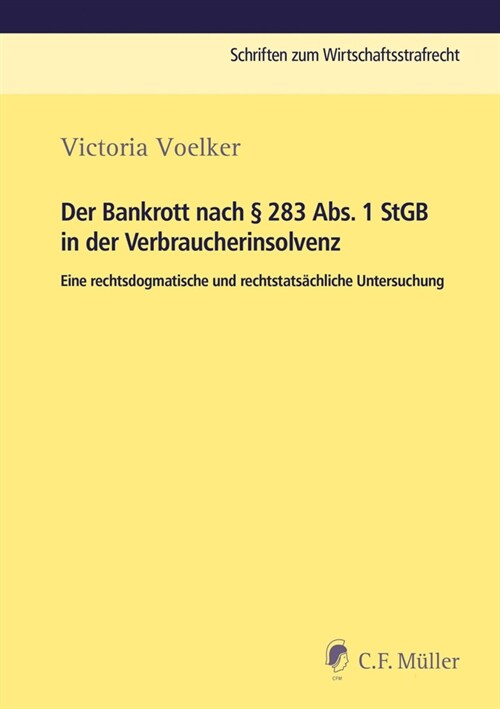 Der Bankrott nach § 283 Abs. 1 StGB in der Verbraucherinsolvenz (Paperback)