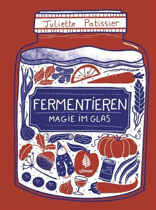 Fermentieren - Magie im Glas (Paperback)