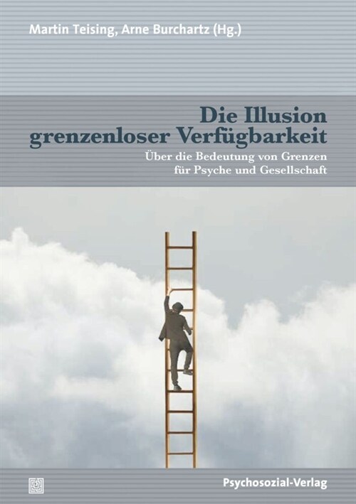 Die Illusion grenzenloser Verfugbarkeit (Paperback)