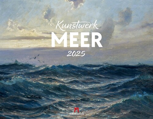 Kunstwerk Meer Kalender 2025 (Calendar)