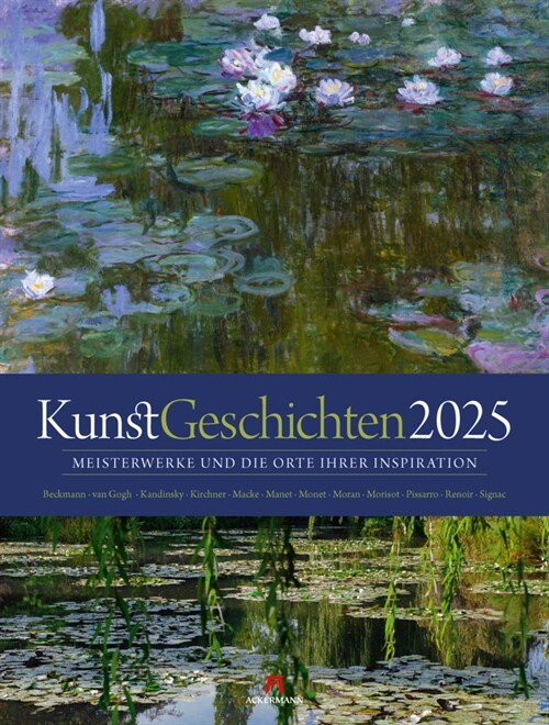KunstGeschichten - Meisterwerke und die Orte ihrer Inspiration Kalender 2025 (Calendar)