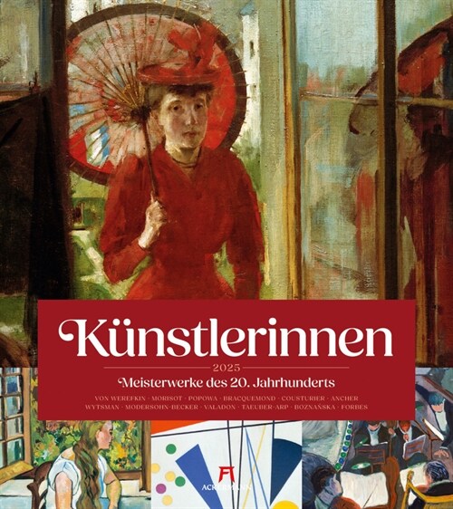 Kunstlerinnen - Meisterwerke des 20. Jahrhunderts Kalender 2025 (Calendar)