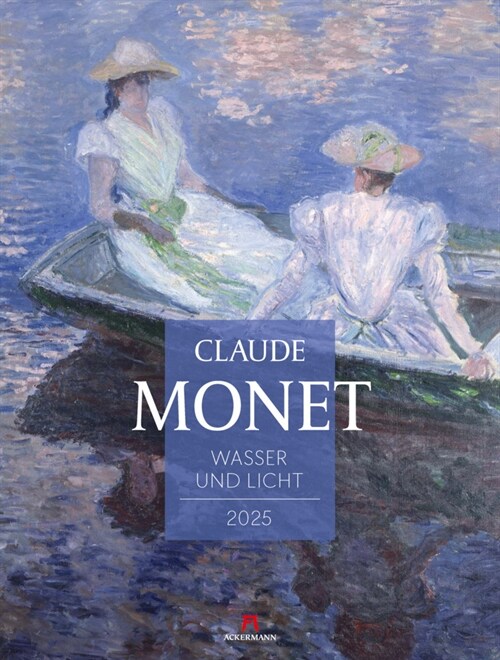 Claude Monet - Wasser und Licht Kalender 2025 (Calendar)