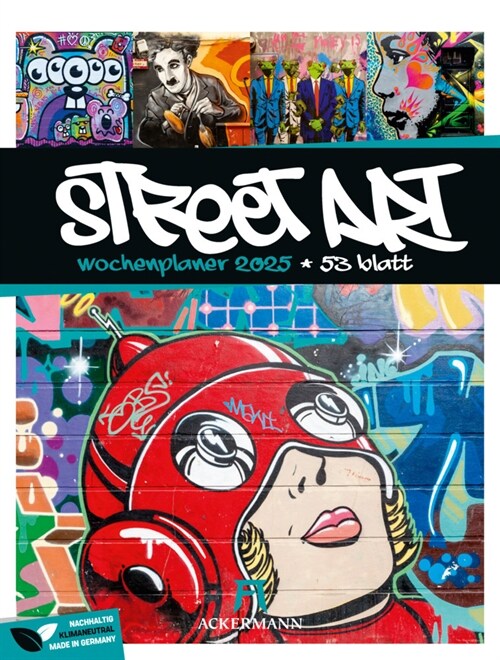 Street Art - Graffiti - Wochenplaner Kalender 2025 (Calendar)