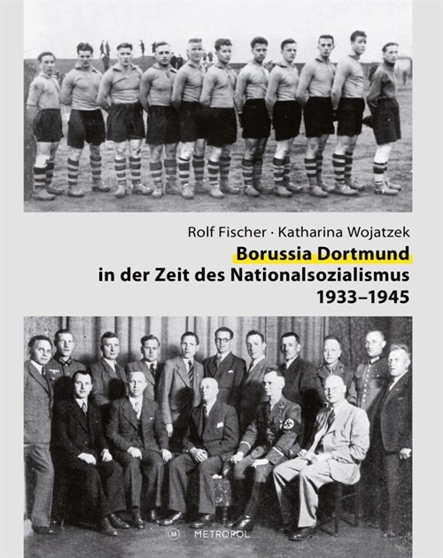 Borussia Dortmund in der Zeit des Nationalsozialismus 1933-1945 (Book)