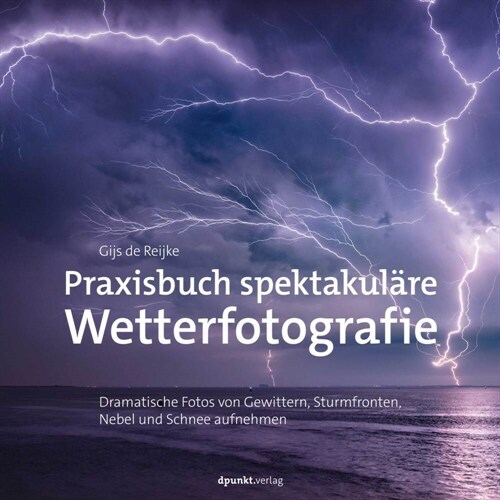 Praxisbuch spektakulare Wetterfotografie (Hardcover)
