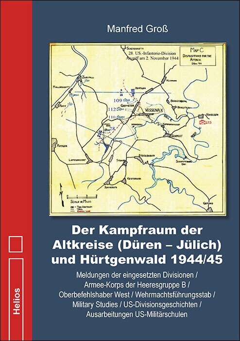 Der Kampfraum der Altkreise (Duren - Julich) und Hurtgenwald 1944/45 (Hardcover)