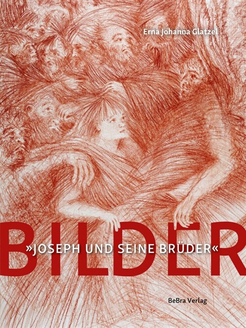 Bilder zu Thomas Manns Roman Joseph und seine Bruder (Hardcover)